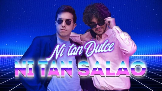 Watch Ni Tan Dulce, Ni tan Salao Trailer