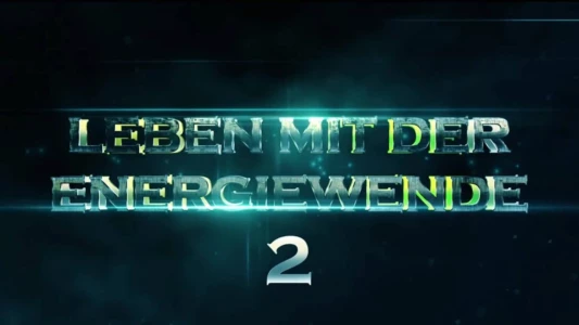 Leben mit der Energiewende 2 - 100 % regenerativ