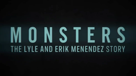 Watch Monsters: The Lyle and Erik Menendez Story Trailer