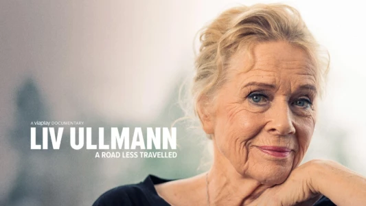 Watch Liv Ullmann: A Road Less Travelled Trailer