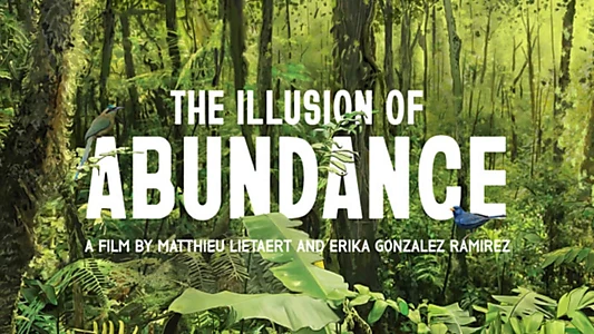 Watch The Illusion of Abundance Trailer