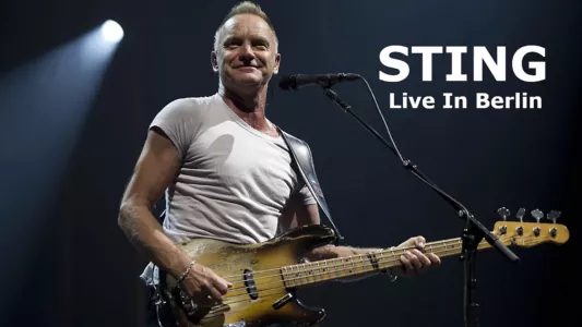 Watch Sting: Live In Berlin Trailer