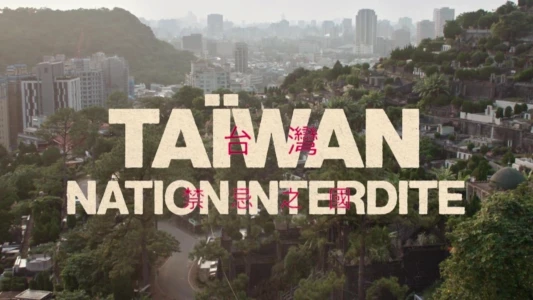 Taïwan, nation interdite