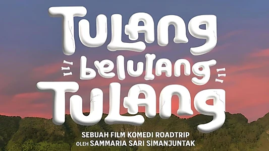 Watch Tulang Belulang Tulang Trailer