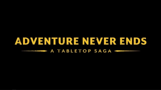 Watch Adventure Never Ends: A Tabletop Saga Trailer