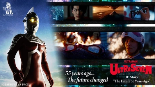 Watch Ultraseven IF Story: The Future 55 Years Ago Trailer