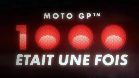 Moto GP, 1000 était une fois