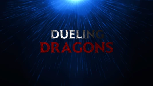 Watch Dueling Dragons Trailer