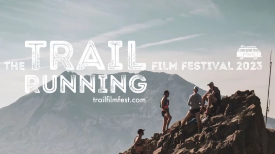 Watch The Trail Running Film Festival 2023 Trailer