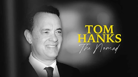 Watch Tom Hanks: The Nomad Trailer