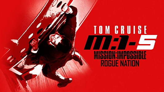 Mission: Impossible - Rogue Nation