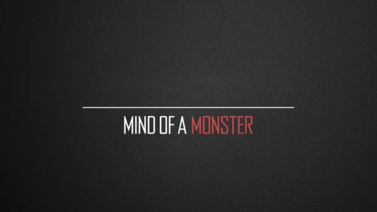 Mind of a Monster