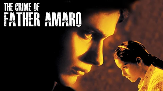 Watch The Crime of Padre Amaro Trailer