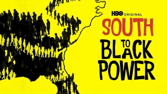 Watch South to Black Power Trailer