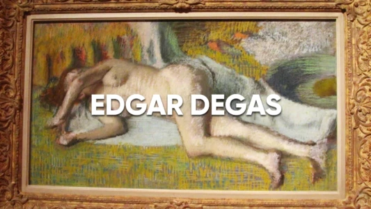 Les plus grands peintres du monde : Edgar Degas