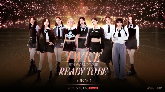 Beyond LIVE -TWICE 5TH WORLD TOUR ‘Ready To Be’ :TOKYO