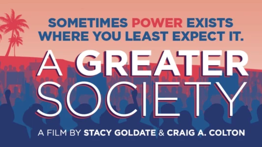 Watch A Greater Society Trailer