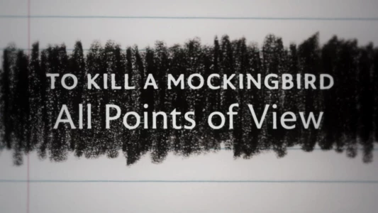 To Kill a Mockingbird: All Points of View