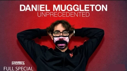 Watch Daniel Muggleton: Unprecedented Trailer