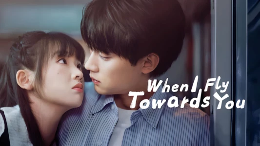 Watch When I Fly Towards You Trailer