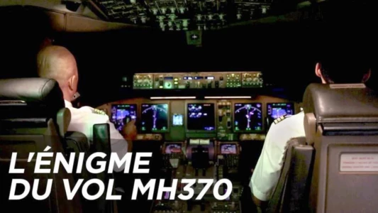 L'énigme du vol MH370