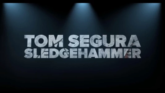 Watch Tom Segura: Sledgehammer Trailer