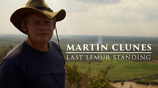 Martin Clunes: Last Lemur Standing