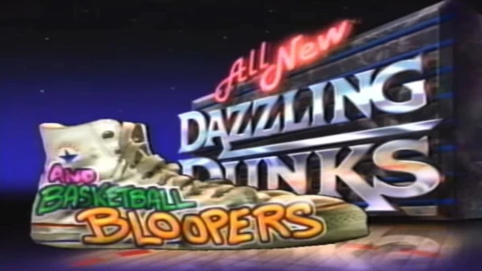 All New Dazzling Dunks and Basketball Bloopers