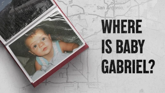 Watch Where Is Baby Gabriel? Trailer