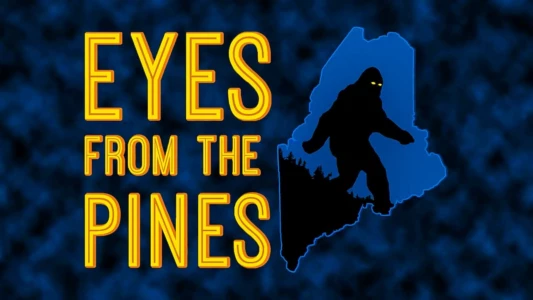 Watch Eyes from the Pines Trailer