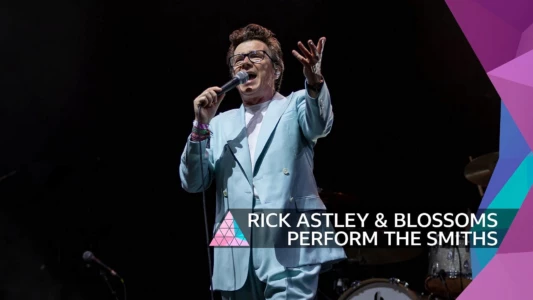 Watch Rick Astley & Blossoms perform The Smiths: Glastonbury 2023 Trailer