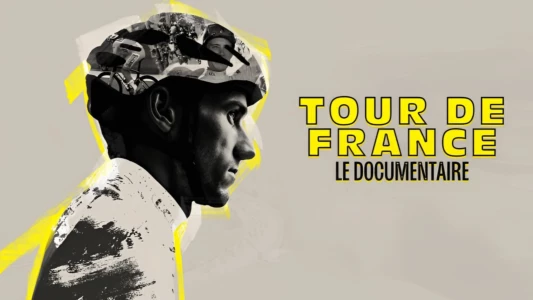 Tour de France : Le documentaire