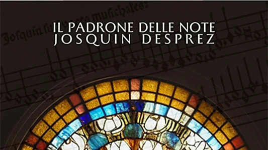 Il padrone delle note - Josquin Desprez