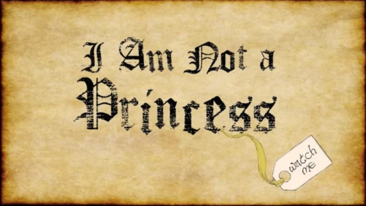 I Am Not a Princess