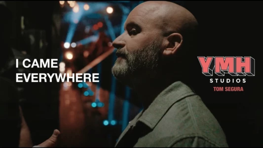 Watch I Came Everywhere Trailer