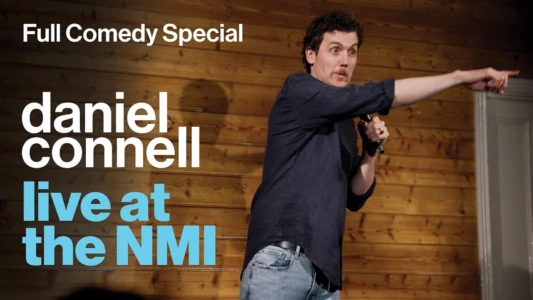 Watch Daniel Connell: LIVE AT THE NMI Trailer