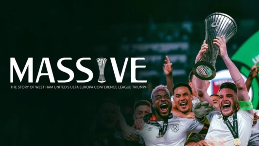 Watch Massive: The story of West Ham United's UEFA Europa Conference League triumph Trailer