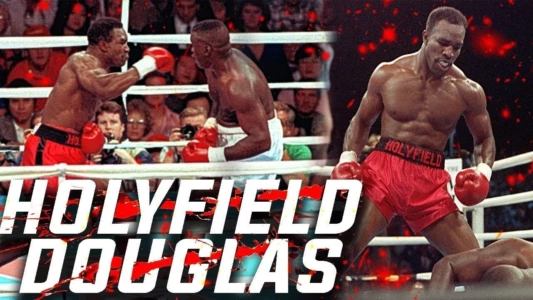 Watch Evander Holyfield vs Buster Douglas Trailer