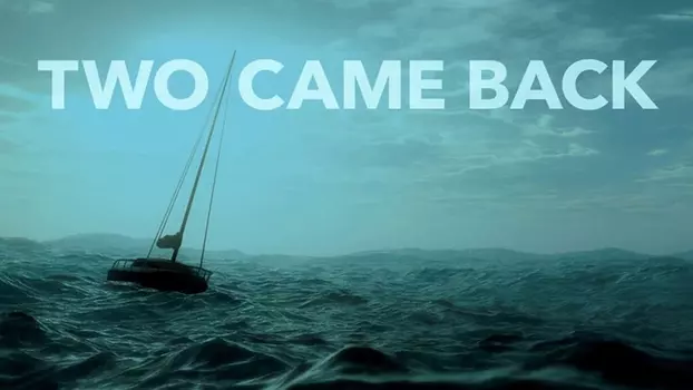 Watch Two Came Back Trailer