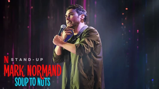 Watch Mark Normand: Soup to Nuts Trailer