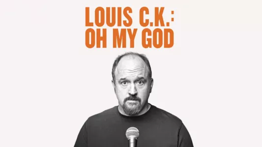 Watch Louis C.K.: Oh My God Trailer