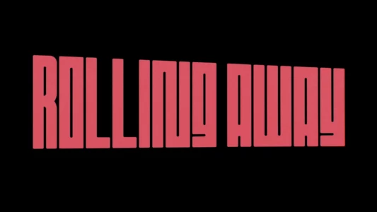 Watch Rolling Away Trailer