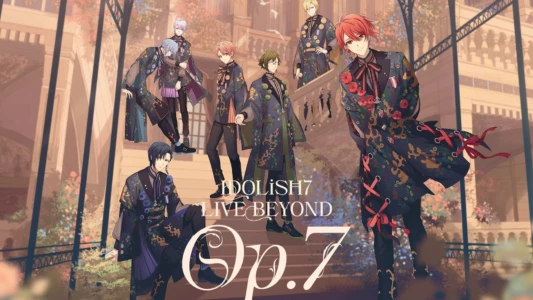 Watch IDOLiSH7 LIVE BEYOND "Op.7" Trailer