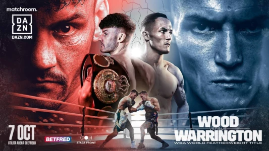 Watch Leigh Wood vs. Josh Warrington Trailer