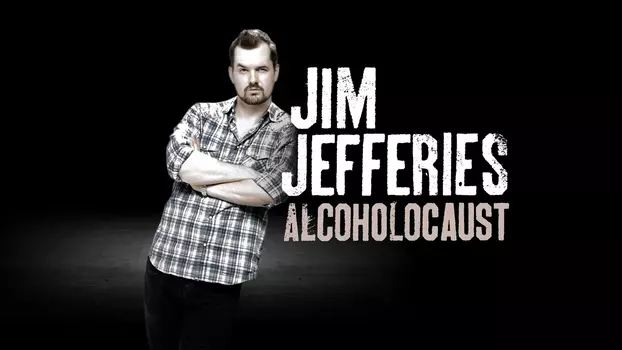 Watch Jim Jefferies: Alcoholocaust Trailer