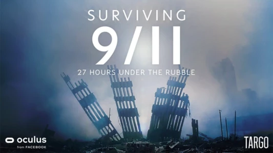 Watch Surviving 9/11 - 27 Hours Under the Rubble Trailer