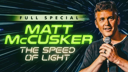 Matt McCusker: The Speed of Light