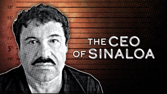 Watch The CEO of Sinaloa Trailer