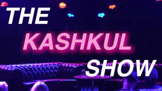 The Kashkul Show