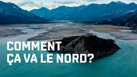 Comment ça va le Nord?